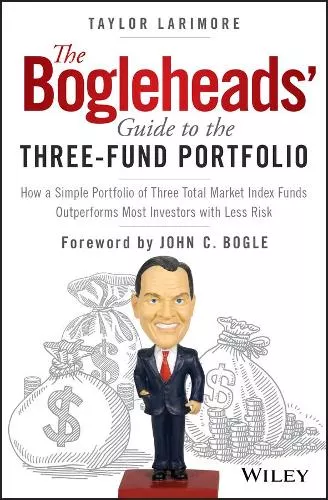 The Bogleheads' Guide to the Three-Fund Portfolio