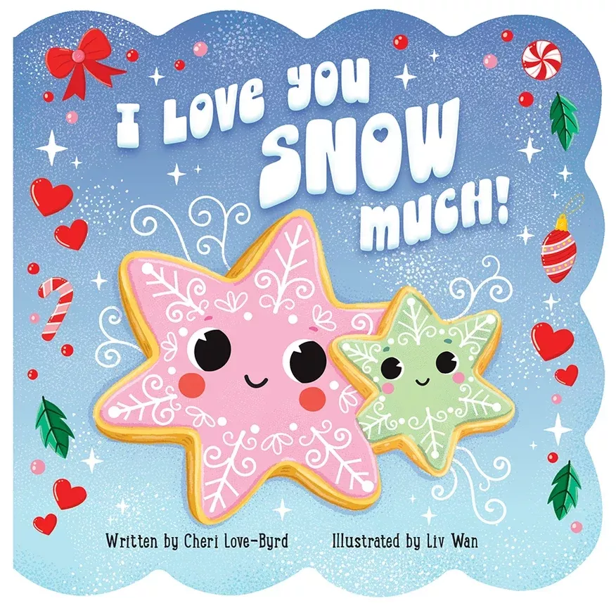 I Love You Snow Much Board Book